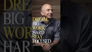 Dream Big. Work Hard. Stay Focused