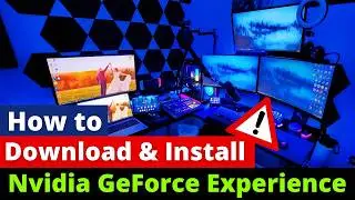 How to Download & Install Nvidia GeForce Experience in Hindi | How to Update Nvidia Graphics Drivers