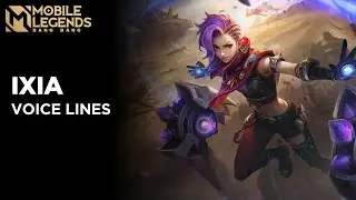 Ixia - All Voice Lines | Mobile Legends Bang Bang