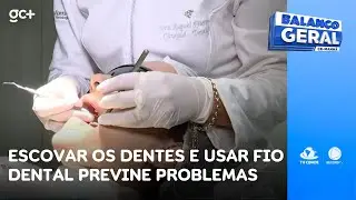 Escovar os dentes, limpar a l&iacute;ngua e ir ao dentista previnem problemas | Balan&ccedil;o Geral CE Manh&atilde;