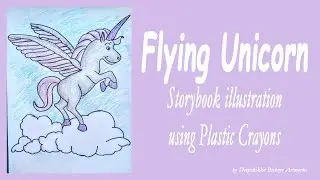 FLYING UNICORN || easy fantasy storybook illustration using plastic crayons for kids
