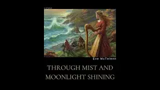 Full Album 🍀 Through The Mist & Moonlight Shining  - CELTIC HARP MUSIC
