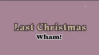 Last Christmas - Wham! | (Lyrics) 