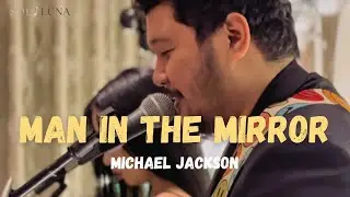 Man In The Mirror - Michael Jackson | Sol Luna Acoustic Live Cover