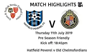 MATCH HIGHLIGHTS 🎥| Hatfield Peverel 1-1 Old Chelmsfordians - PRE SEASON FRIENDLY