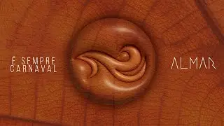 ALMAR - É Sempre Carnaval (Video Lyric)
