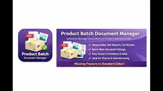 Odoo Product Batch Document Manager | Upload Documents on Product Lots (Odoo 17&ndash;19)
