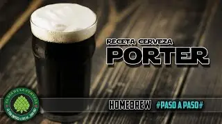 C&oacute;mo hacer Cerveza Artesanal en Casa. RECETA CERVEZA PORTER