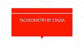 Distance Measurement (Tacheometry by Stadia)