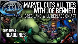 Marvel fully severs ties with Joe Bennett
