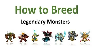 How to Breed Legendary Monsters In Monster Legends