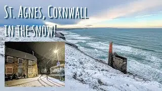 St. Agnes, Cornwall in the Snow! (Jan 2023) A night walk around the village & visit to Wheal Coates
