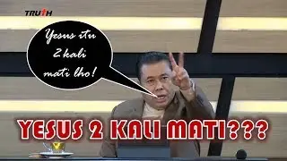 Pdt. Esra Soru : YESUS 2 KALI MATI? - TANGGAPAN ATAS AJARAN PDT. ERASTUS SABDONO