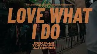 Romello - Luv What I Do ft. Tobyraps & AJ Kotris (Official Music Video)