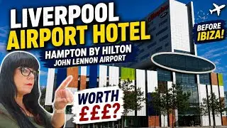 Liverpool Airport Hampton By Hilton Hotel | Would You Stay Here? 