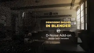 Denoising Images in Blender - Free D-Noise Add-on