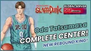 ODA TATSUMASA GAMEPLAY! - COMPLETE CENTER NEXT REBOUND KING (SLAM DUNK MOBILE GAME)