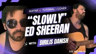 Ed Sheeran &ndash; Slowly | Acoustic Guitar Cover + Easy Guitar Tutorial (NEW Album &ldquo;Play&rdquo;)