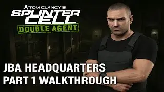 Splinter Cell: Double Agent (Xbox 360) JBA Headquarters Part 1 | Walkthrough | 100% Stealth Rating