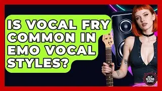 Is Vocal Fry Common In Emo Vocal Styles? - Alt Scene Guru