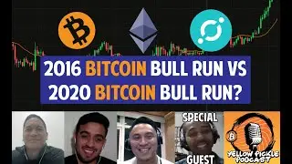 2016 vs 2020 Bitcoin bull run! Yellow Pickle Podcast Ep.3