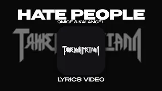 9MICE & KAI ANGEL - HATE PEOPLE (Lyrics Video)| текст песни