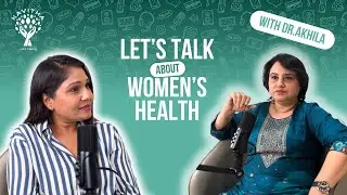 What Every Woman Should Know About Health & Wellbeing | Expert Panel By Dr. Akhila