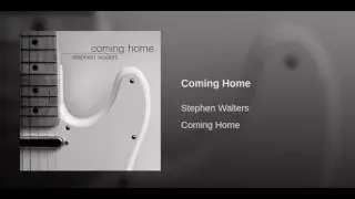 Stephen Walters - Coming Home