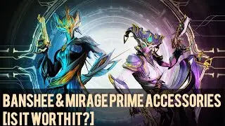 Warframe- Banshee & Mirage Prime Accessories [Is It Worth It?]