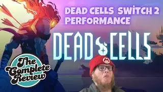 Dead Cells: обзор производительности Switch 2 &mdash; обратная совместимость (при поддержке ProCase)