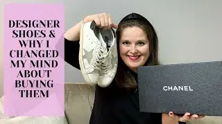 LUXURY DESIGNER SHOES & WHY I ENDED UP BUYING THEM - WHY ARE THEY WORTH IT TO ME!