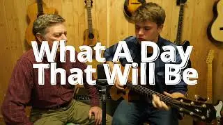 What A Day That Will Be - Acoustic Cover