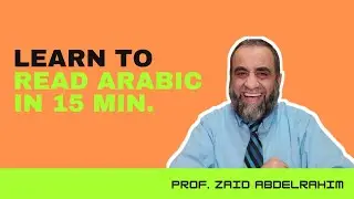 Learn Arabic - Read Arabic in 15 min.  Fundamentals of Reading Arabic Script