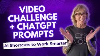 My 30-Day Video Challenge + Fun ChatGPT Prompts to Try