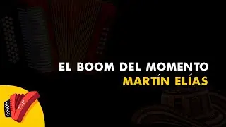 El Boom Del Momento, Mart&iacute;n El&iacute;as, V&iacute;deo Letra - Sentir Vallenato