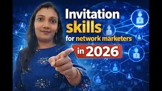 Invitation Skills For Network Marketers In 2026 |How TO Invite Professionally Without Chasing |