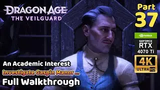 Dragon Age: The Veilguard Walkthrough - Part 37: An Academic Interest, Valostial Gameplay | Rogue