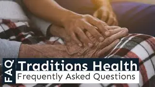 Palliative Care FAQ's Part 2 - Traditions Health