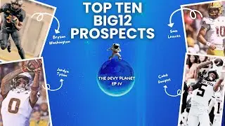 2025 BIG12 Scouting Report: Devy Draft Stocks & Player Rankings - The Devy Planet Episode 4