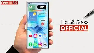 Samsung One UI 8.5 - Liquid Glass!