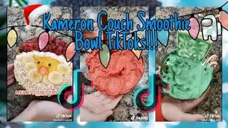 Kameron Couch Smoothie Bowl TikToks!! || Compilation