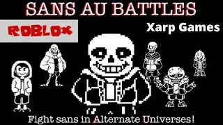 Roblox Sans Au Battle Xarp Games