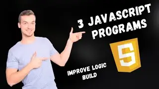 Top 3 JavaScript Programs to Improve Logic || 