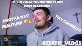 MIL IN VEGAS YOUNGTHUG FT NAV FIRST REACTION!!!