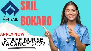 SAIL Bokaro Staff Nurse Latest Recruitment 2022 | SAIL Bokaro Staff Nurse Vacancy 2022 | SAIL BOKARO