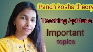 Panch Kosha theory| Teaching aptitude| new topics | ugc net paper 1