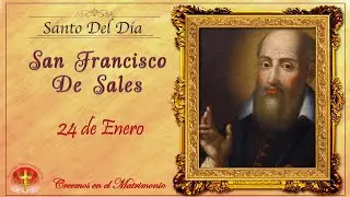 SAINT OF THE DAY JANUARY 24 - SAINT FRANCIS DE SALES