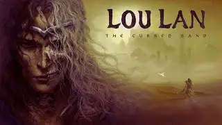 Loulan: The Cursed Sand &ndash; An Action RPG Adventure Coming Soon