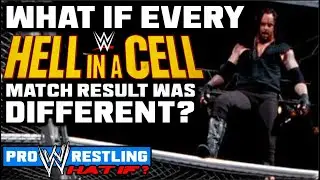 What If...EVERY Hell In A Cell Match Result Was Different?