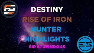 Hunter Highlights That SLAP | Destiny Rise of Iron Crucible Montage